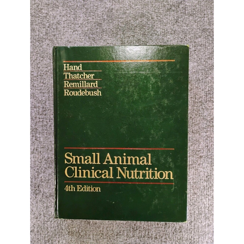 Small Animal Clinical Nutrition 4th Edition Hand Thatcher Vet Hardcover Textbook